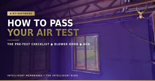 How to pass an airtightness test — pre-test checklist, blower door and Passive Purple airtight membrane