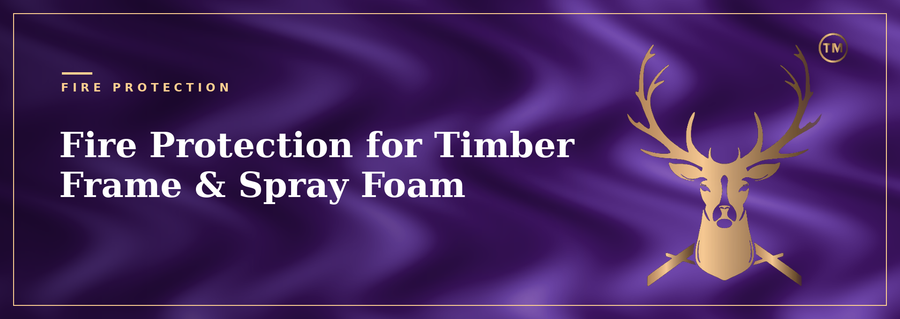 Fire Protection for Timber Frame and Spray Foam