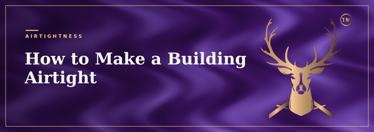 How To Make A Building Airtight — Intelligent Membranes