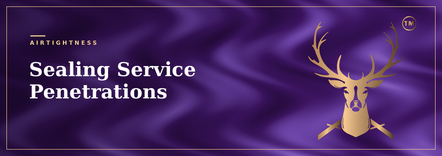 Sealing Service Penetrations Airtight and Watertight